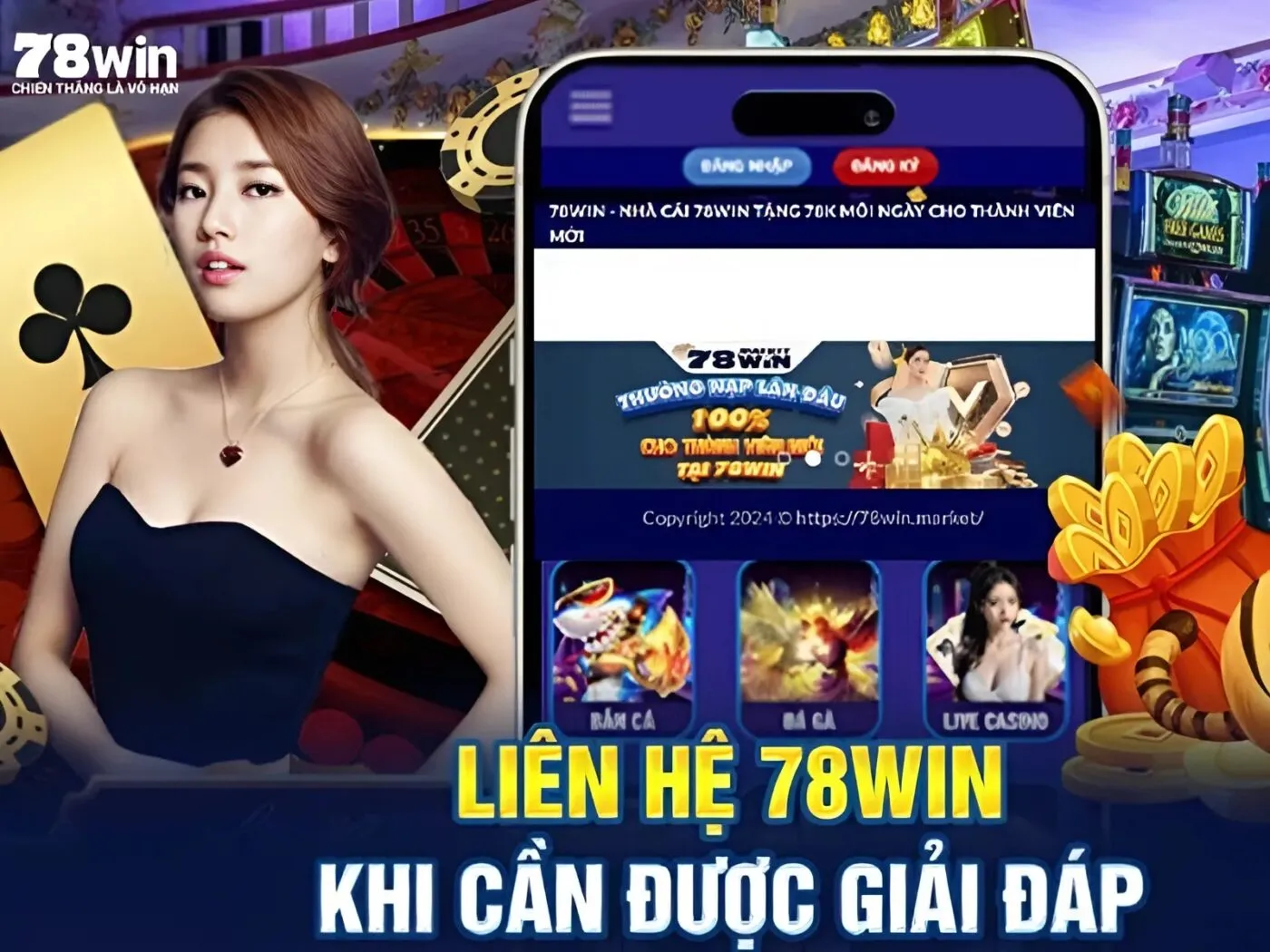 Khi nào cần liên hệ 78win 